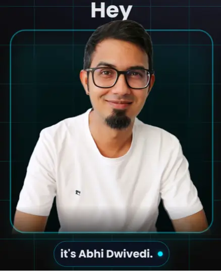 Creator, Abhi Dwivebi